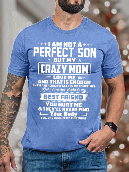 

Men’s I Am Not A Perfect Son But My Crazy Mom Love Me Cotton Fit Casual Text Letters T-Shirt, Light blue, T-shirts