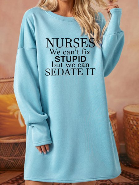 

Women's Nurses We Can't Fix Stupid But We Can Sedate It Sweatshirt Dress, Light blue, Dresses