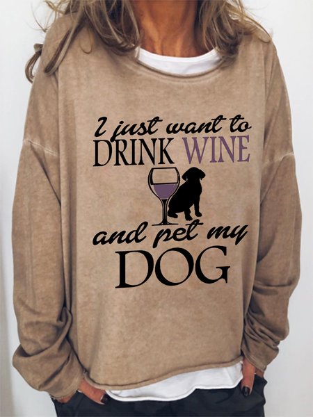 

Women's I Just Want To Drink Wine And Pet My Dog Simple Sweatshirt, Khaki, Hoodies&Sweatshirts
