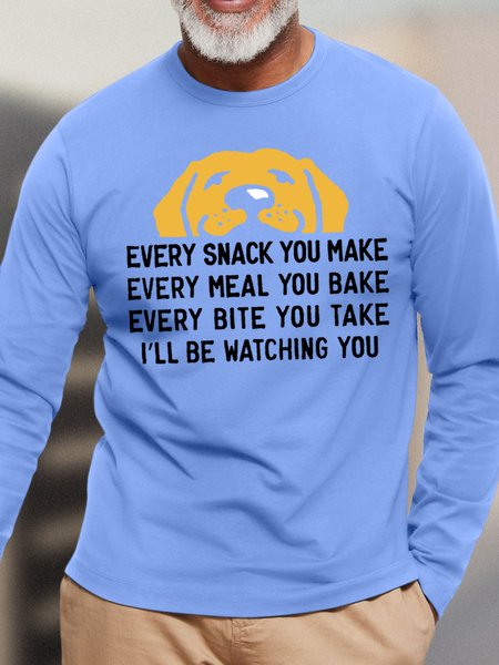 

Men's Every Snack You Make I Will Watching You Funny Graphic Print Cotton Casual Text Letters Crew Neck Top, Blue, Long Sleeves