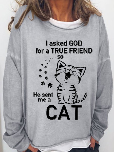 

Women's I Asked God For A True Friend So He Sent Me A Cat Lover Crew Neck Sweatshirt, Gray, Hoodies&Sweatshirts