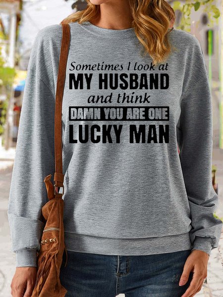 

Women's Sometimes I Look At My Husband Print Casual Sweatshirt, Gray, Hoodies&Sweatshirts