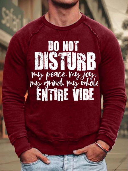 

Men’s Do Not Disturb My Peace My Joy My Grind My Whole Entire Vibe Cotton-Blend Text Letters Simple Loose Sweatshirt, Red, Hoodies&Sweatshirts