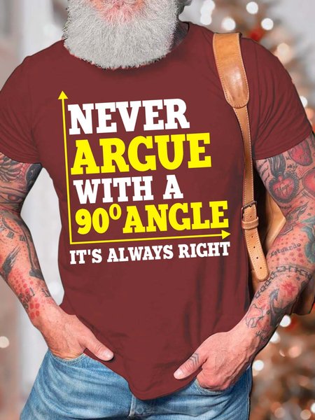 

Men’s Never Argue With a 90 Angle It’s Always Right Text Letters Casual T-Shirt, Red, T-shirts