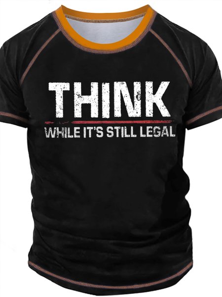

Men's Think While It Is Still Legal Funny Graphic Print Casual Crew Neck Text Letters T-Shirt, Black, T-shirts