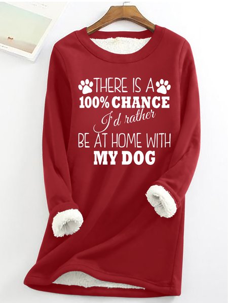 

Women's Funny Dog 100% chance I'd rather be at home with my dog Crew Neck Loose Sweatshirt, Red, Hoodies&Sweatshirts