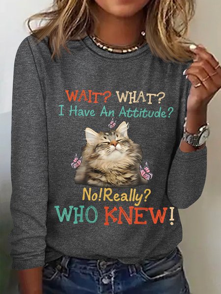 

Women's Wait what I have an attitude No really Who knew Funny Cat Simple Long Sleeve Top, Gray, Long sleeves
