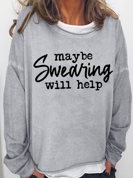 

Women‘s Funny Saying Swearing Will Help Maybe Text Letters Simple Crew Neck Sweatshirt, Gray, Hoodies&Sweatshirts