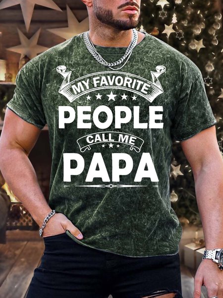 

Men’s My Favorite People Call Me Papa Crew Neck Casual T-Shirt, Green, T-shirts