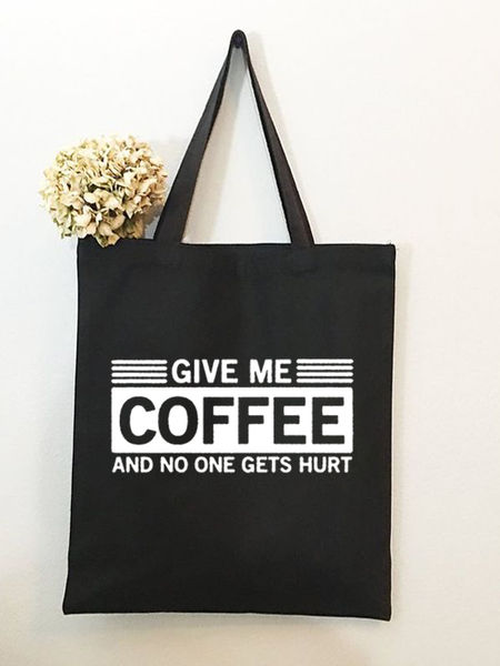 

Give Me Coffee Funny Text Letters Casual Shopping Tote Bag, Black, Bags
