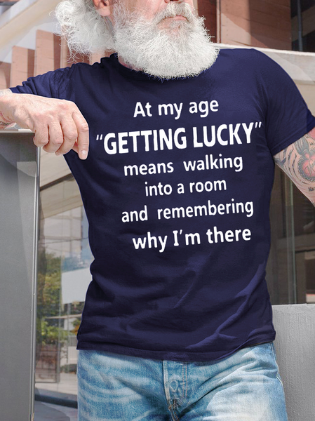 

Men's At My Age Getting Lucky Means Walking Into A Room And Remembering Why I Am There Funny Dog Graphic Print Text Letters Cotton Casual T-Shirt, Purplish blue, T-shirts