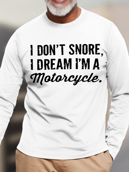 

Men's I Don't Snore I Dream I Am A Motorcycle Funny Graphic Print Loose Cotton Casual Text Letters Top, White, Long Sleeves