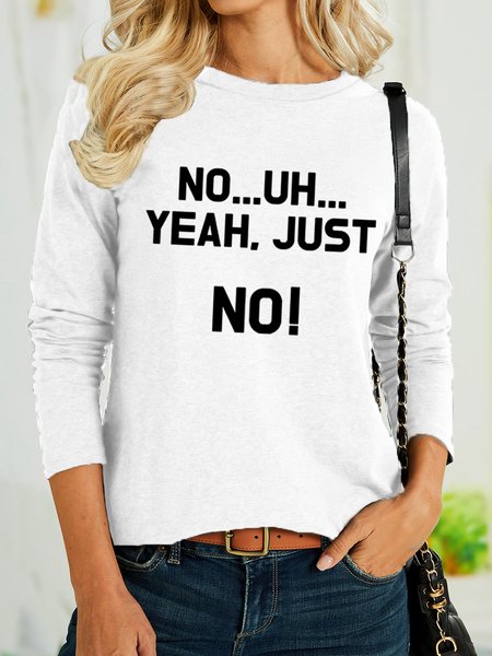 

Lilicloth X Jennifer J No Uh Yeah Just No Womens Long Sleeve T-Shirt, White, Long sleeves