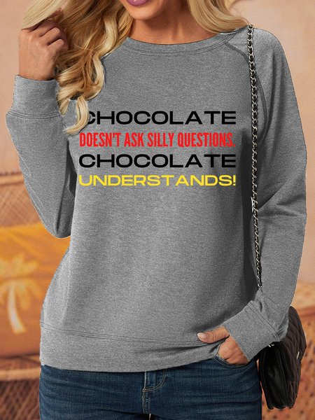 

Lilicloth X Kat8lyst Chocolate Doesn't Ask Silly Questions Chocolate Understands Women's Sweatshirt, Gray, Hoodies&Sweatshirts