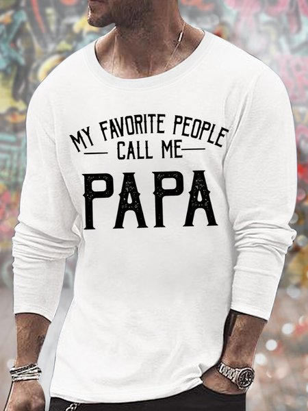 

Men's My Favorite People Call Me Papa Funny Graphic Print Text Letters Crew Neck Casual Cotton Top, White, Long Sleeves