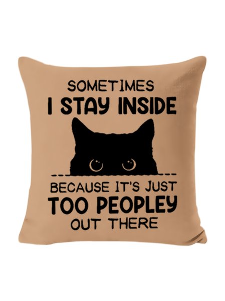 

18*18 Funny Women Sometimes I Stay Inside Because It's Just Too People Out There Backrest Cushion Pillow Covers Decorations For Home, Coffee, Pillow Covers