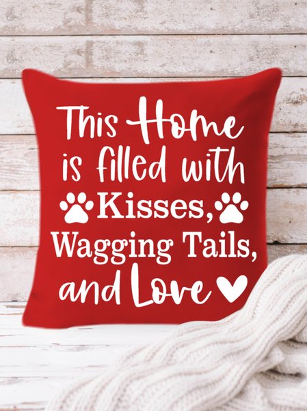 

18*18 His Home Is Filled With Kisses Wagging Tails And Love Dog Lover Backrest Cushion Pillow Covers Decorations For Home, Red, Pillow Covers