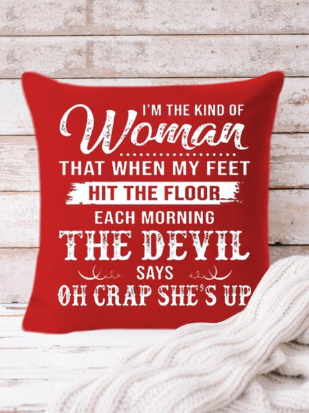 

18*18 I’m The Kind Of Woman That When My Feet Hit The Floor Each Morning Backrest Cushion Pillow Covers Decorations For Home, Wine red, Pillow Covers