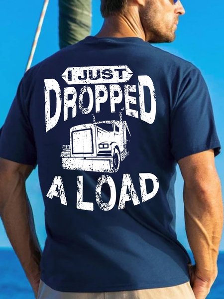 

Men's I Just Dropped A Load Funny Trucks Graphic Print Casual Cotton Crew Neck Text Letters T-Shirt, Purplish blue, T-shirts