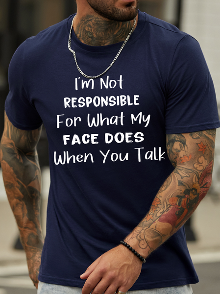 

Men's I Am Not Responsible For What My Face Does When You Talk Funny Graphic Print Text Letters Cotton Casual T-Shirt, Purplish blue, T-shirts