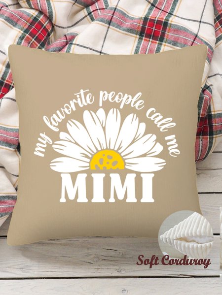 

18*18 Throw Pillow Covers, My Favorite People Call Me Mimi With Daisy Soft Corduroy Cushion Pillowcase Case for Living Room, Khaki, Pillow Covers