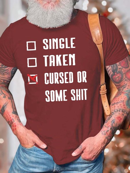 

Men’s Single Taken Cursed Or Some Shit Text Letters Crew Neck Casual T-Shirt, Red, T-shirts