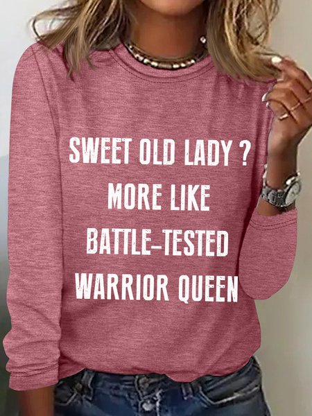 

Women's Funny Sweet Old Lady More Like Battle-Tested Warrior Queen Cotton-Blend Long Sleeve Top, Pink, Long sleeves