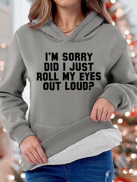 

I'm Sorry Did I Just Roll My Eyes Out Loud Womens Winter Warm Fleece Hoodie, Gray, Hoodies&Sweatshirts