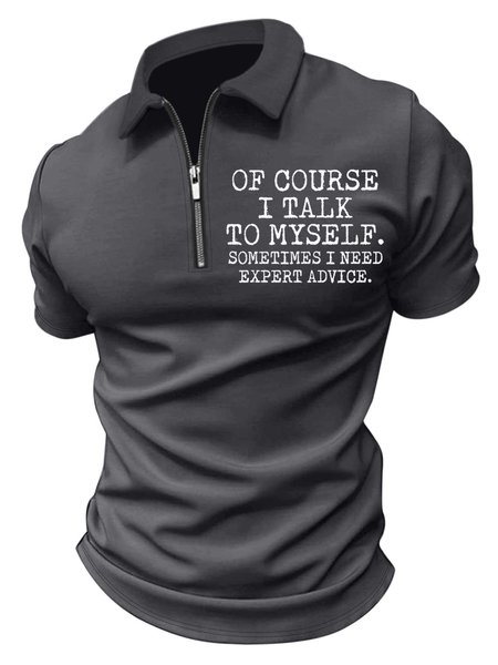 

Men’s Of Course I Talk To Myself Sometimes I Need Expert Advice Casual Polo Collar Regular Fit Polo Shirt, Deep gray, T-shirts