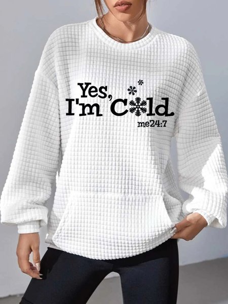 I'am Cold Text Letters Casual Crew Neck Sweatshirt
