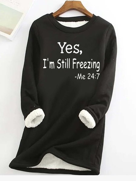 Women's Yes I'm Still Freezing Fluff Granular Fleece Fabric Casual Sweatshirt