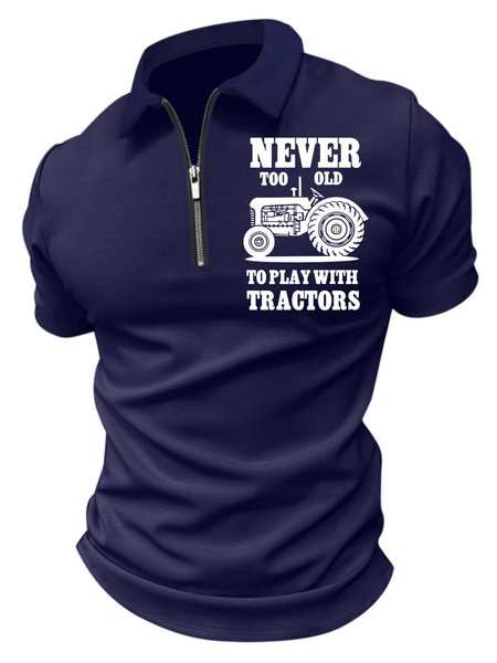 

Men’s Never Too Old To Play With Tractors Casual Regular Fit Polo Shirt, Deep blue, T-shirts