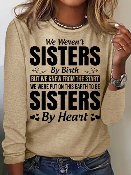 

Women's We Weren't Sisters By Birth Crew Neck Casual Top, Apricot, Long sleeves