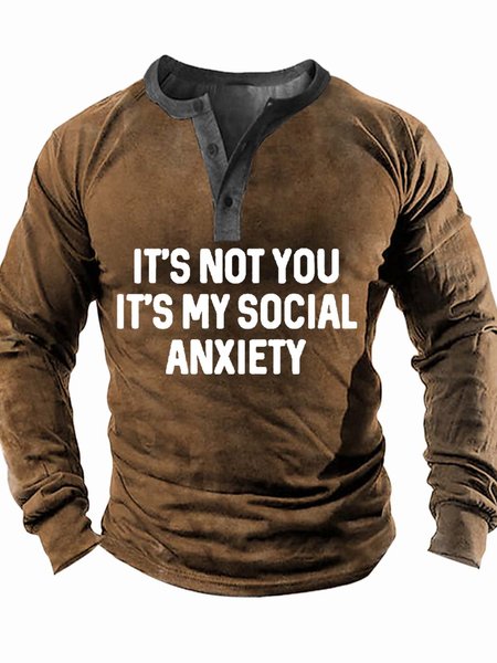 

Men’s It’s Not You It’s My Social Anxiety Casual Regular Fit Top, Khaki, Long Sleeves