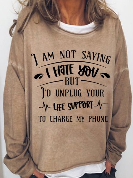 

Women’s Drama Queen I'd unplug your life support Simple Crew Neck Sweatshirt, Khaki, Hoodies&Sweatshirts