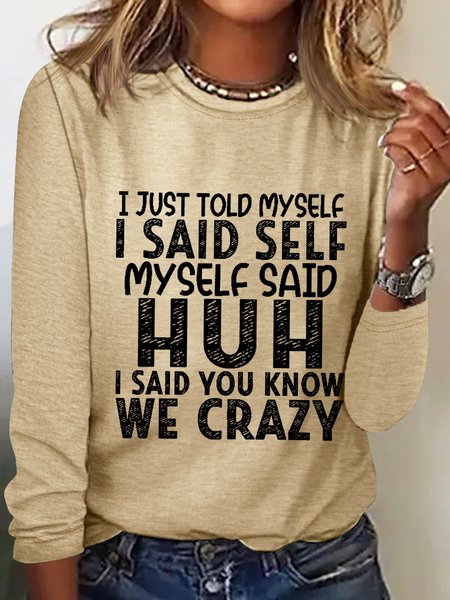 

Women's Funny Word I Just Told Myself Cotton-Blend Simple Long Sleeve Top, Khaki, Long sleeves