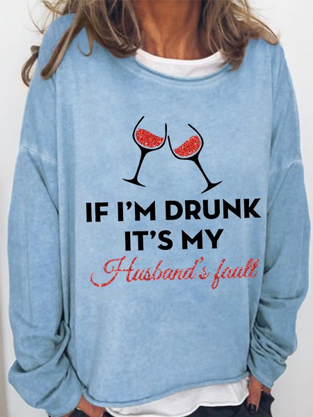 

Women's Funny Word Wine If I’m Drunk It’s My Husband’s Fault Simple Loose Sweatshirt, Light blue, Hoodies&Sweatshirts