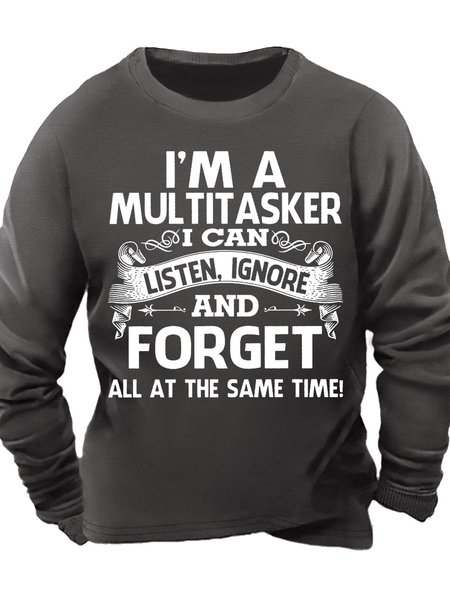 

Men’s I’m A Multitasker I Can Listen Ignore And Forget All At The Same Time Casual Text Letters Sweatshirt, Deep gray, Hoodies&Sweatshirts