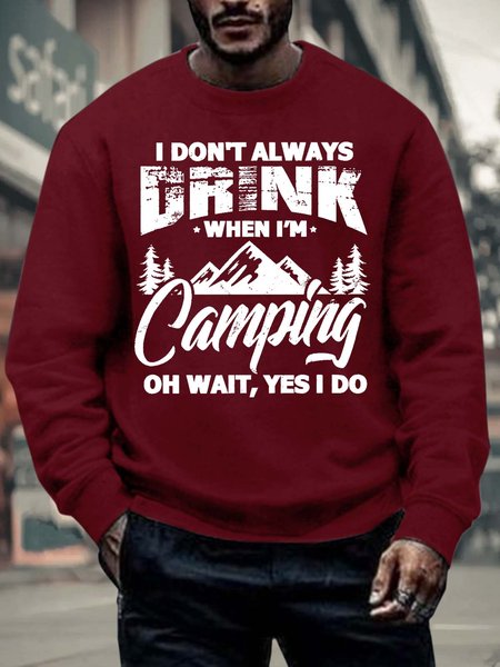 

Men’s I Don’t Always Drink When I’m Camping Oh Wait Yes I Do Casual Text Letters Sweatshirt, Red, Hoodies&Sweatshirts