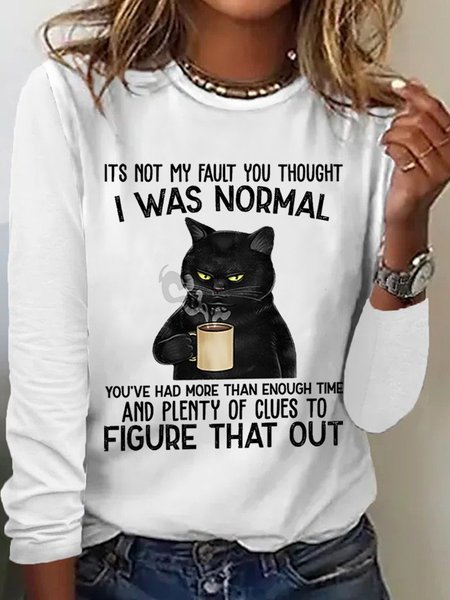 

Women‘s Funny Word Its Not My Fault You Thought I Was Normal Long Sleeve T-Shirt, White, Long sleeves