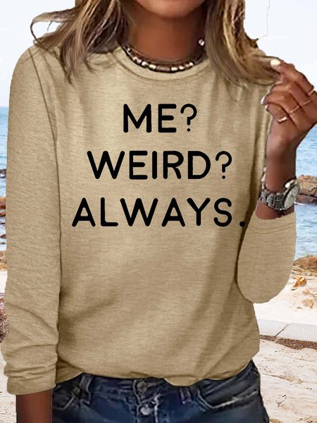 

Women's Me Weird Always Print Casual Crew Neck Top, Apricot, Long sleeves
