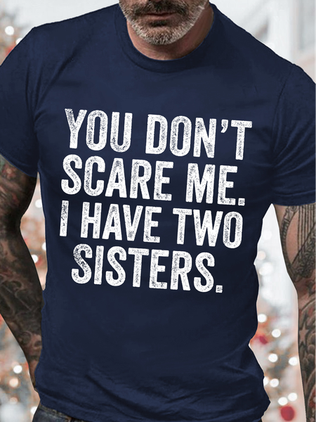 

Men's You Don't Scare Me I Have Two Sisters Funny Graphic Print Cotton Casual Text Letters T-Shirt, Purplish blue, T-shirts