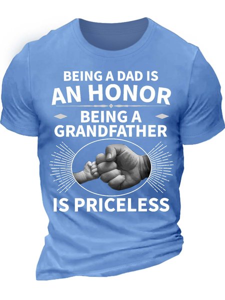 

Men’s Being A Dad Is An Honor Being A Grandfather Is Priceless Cotton Text Letters Regular Fit Casual T-Shirt, Light blue, T-shirts