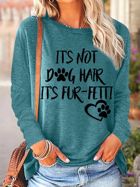

Dog Lover Gift It's Not Dog Hair It's Fur-Fetti Women's Long Sleeve T-Shirt, Green, Long sleeves