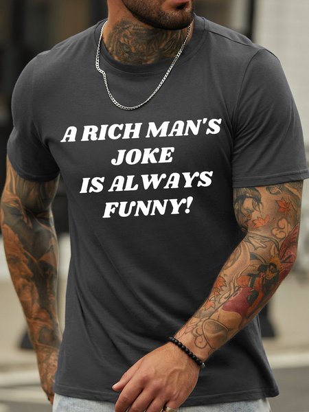 

Lilicloth X Kat8lyst A Rich Man's Joke Is Always Funny Men's T-Shirt, Deep gray, T-shirts