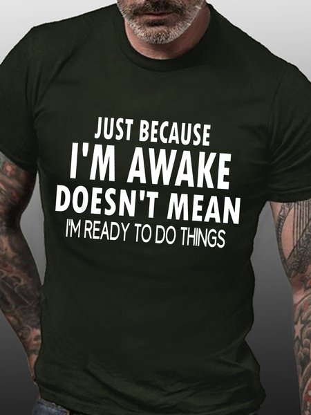 

Men's Funny Word Just Because I'm Awake Text Letters Loose Casual T-Shirt, Green, T-shirts