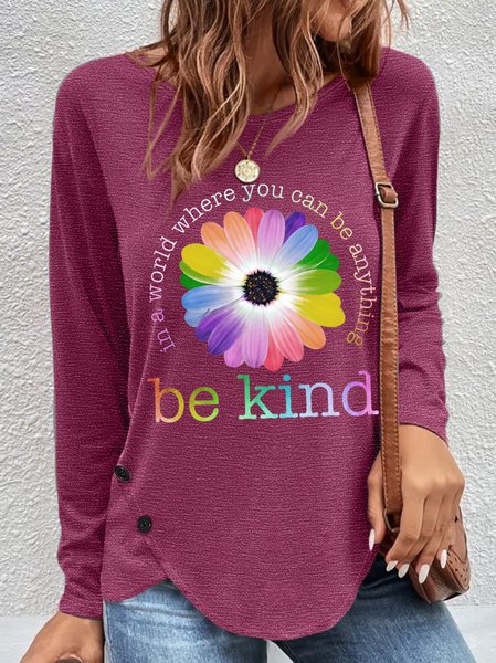 

Women's In a World Where You Can be Anything Be Kind Daisy Neck Cotton-Blend Long Sleeve Top, Rose red, Long sleeves