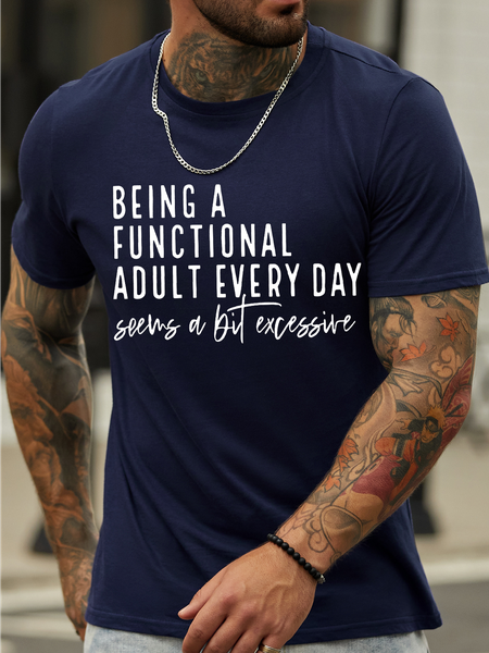 

Men's Being A Functional Adult Every Day Seems A Bit Excessive Funny Graphic Print Crew Neck Text Letters Casual Cotton T-Shirt, Purplish blue, T-shirts