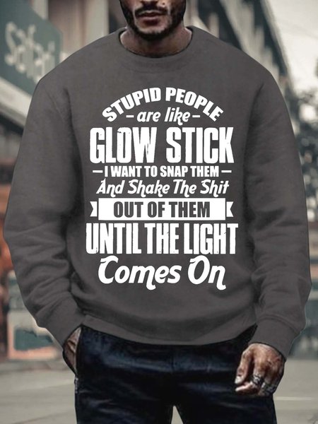 

Men’s stupid People Are Like Glow sticks I Want To Snap Them Casual Text Letters Regular Fit Sweatshirt, Deep gray, Hoodies&Sweatshirts