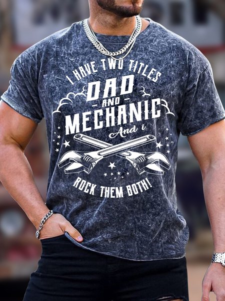 

Men's I Have Two Titles Dad And Mechanic And I Rock Them Both Funny Graphic Print Text Letters Casual T-Shirt, Dark blue, T-shirts